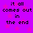 Purple background with pink stars and repeated black text reading "it all comes out in the end" arranged in a pattern