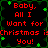 Pixelated red text on black background with green vine-like border, displaying 'Baby, All I Want for Christmas is You!' in four identical