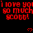 Red pixelated text repeats 'I love you so much scott!' across three with small red hearts on a black background, partially cropped at bottom right