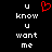 Pixelated text 'u know u want me' in white on black background with red heart symbol above the first 'u'.