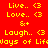 Pixelated text displays 'Live..', 'Love..', 'Laugh..' with heart symbols and '8+' on red and orange backgrounds, repeating 'Ways of Life' at the bottom.