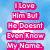 Pixelated text in pink rectangular blocks on a light blue background reads "I Love Him But He Doesn't Even Know My Name" with white text and subtle pixelation.