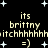 Pixelated text and symbols on a black background with white stars, featuring repeated phrases 'its brittny' and '=)' in light yellow.