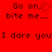 Red background with pixelated text reading "Go on, bite me... I dare you" and a red heart symbol replacing the comma in the first line.