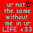 Red background with cyan pixelated text reading 'ur not the same without me in ur LIFE <33' and a black heart symbol, displayed as two identical side-by-side