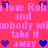 Pixelated pink text on bright pink background with blue and purple heart icons, repeating 'I love Robi and nobody will take it away' in two