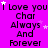A static image with a bright pink background displays repeated text "I Love you I Char Always And Forever" in black font, interspersed with small white and light purple stars.