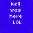 Blue background with white pixelated text reading 'kell was here LOL' repeated in a pattern, scattered pink dots, and a solid gray rectangle on the right edge
