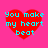 Four red heart shapes on a bright pink background, each containing cyan text reading "You make my heart beat" in pixelated font.