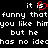 Black background with white pixelated text repeating phrases and a red heart symbol replacing the 'o' in 'is' in the top line.