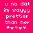 Pixelated text on bright pink background with two identical static frames showing 'u no dot im wayyy prettier than her' and five heart symbols, one of which is light pink.