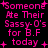 Pixelated pink text on black background reads 'Someone Ate Their Sassy-O's for B.F today' with plus symbols, varying in alignment and spacing