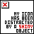 A pixelated icon with a red X in the top-left corner, displaying text that reads 'MY ICON HAS BEEN DISTRACTED BY A SHINY OBJECT' where 'SHINY' is red on one version and black on another.