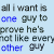 nine identical text with blue, black, and gray lettering on pastel backgrounds displaying the phrase "all i want is one guy to prove he's not like every other guy"