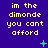 A static image with a dark blue background displaying repeated yellow text "im the dimonde you cant afford" and scattered green plus and cross symbols.