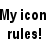 Black and white pixelated text reads 'My icon rules!' on split background with left side white, right side black.