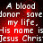 Red background with white pixelated text reading 'A blood donor save my life. His name is Jesus Christ' repeated in a pattern