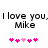 Pixelated text reads "I love you, I love you." with "Mike" below, followed by five pink heart symbols in two
