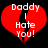 Red broken heart with white text 'Daddy I Hate You!' on black background, two identical frames with slight pixel variation.