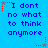 Blue background with blue text reading "I dont no what to think anymore" and red/grey star-shaped pixelated icons in corners.