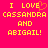 Pixelated text on bright pink background reads 'I LOVE CASSANDRA AND ABIGAIL!' with a heart symbol replacing the 'O' in LOVE.