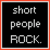A static image with a black background bordered by red and gray, displaying text in three lines: 'short people ROCK.' on the left side.