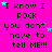 A static image with bright pink background displaying repeated text "I know I ROCK you dont have to tell ME!!!" in dark green pixelated font, scattered small cyan and purple stars.