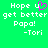 Green background with white pixelated text reading "Hope u get better Popo! -Tori" and a pink heart symbol replacing the 'u' in Hope.