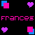 Pixelated graphic with pink text 'frances frances' and scattered heart/square shapes in blue, purple, and pink on black background.
