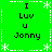 Green background with white dashed borders and star patterns, displaying four identical text blocks reading "I Luv U Jonny" in black pixelated font.