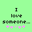 Green background with black text reading "I love someone..." and five pink and gray plus signs below.