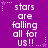 Purple background with white pixelated text reading "stars are falling all for us!!" repeated in a pattern, surrounded by small pink star and dotted line decorations