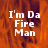 A pixelated image with orange and brown flame-like background displaying 'I'm Da Fire Man' text in white block letters, split into four quadrants.