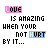 Pixelated text graphic with 'LOVE' in pink, 'IS AMAZING WHEN YOUR NOT HURT BY IT...' in black and blue.
