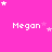 A bright pink background with white text reading "Megan" repeated in a pattern, surrounded by small white and light pink stars