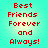 Red pixelated text on a cyan background reads "Best Friends Forever and Always!" in two identical vertical