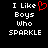 Pixelated text reads "I Like Boys Who Sparkle" with a red heart symbol replacing the 'o' in "Like" on the left side of a split-screen display.