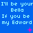 Blue background with repeated light blue text "I'll be your Bella If you be my Edward" and pink star-like symbols in three