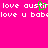Bright pink background with white pixelated text repeating 'love austi love austi' and 'love u bablove u babe' with green pixel overlay on 'i' in 'austi'.