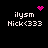 Pixelated icon with black background, white text 'ilysm' and 'Nick<333', pink heart and starburst symbols above.