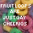 Fruit loops cereal with overlaid text reading 'FRUITLOOPS ARE JUSTGAY CHEERIOS' in pixelated font across a of repeated images