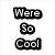 Black and white pixelated text reads "Were So Cool" on top left, "Ice Cubes Are Jealous" on top right, with a heart-shaped arrow symbol below.