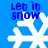 Blue background with white snowflakes and blue text reading 'let it snow' in four identical