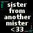 Pixelated text reads "sister from another mister <33" with cyan star and dot accents on black background, showing two distinct animation states.