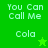 Green background displays white text "You Can Call Me Cola" with a small green star icon, showing two distinct states where the star's position shifts slightly.