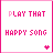 five and five displays identical pixelated icons with pink text reading "PLAY THAT HAPPY SONG" on white backgrounds, each bordered by a thin pink line