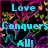 Pixelated icon with cyan text 'Love Conquers All' over abstract floral patterns in magenta, green, and yellow on black background.