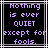 Black background with purple pixelated text reading "Nothing is ever QUIET except for fools." in a
