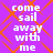 Purple background with orange diamond-shaped lines, white text reading 'come sail away with me' repeated in four sections.