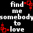 Black background with white pixelated text reading 'find me somebody to love' and red square-based animation elements.